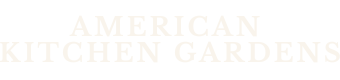 American Kitchen Gardens